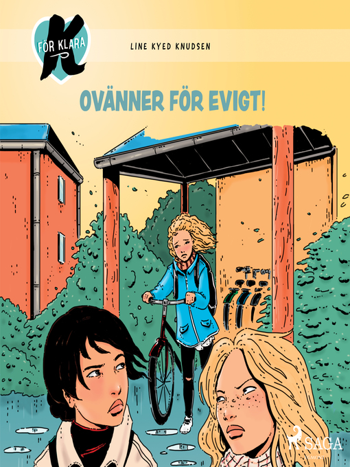 Title details for K för Klara 18--Ovänner för evigt! by Line Kyed Knudsen - Wait list